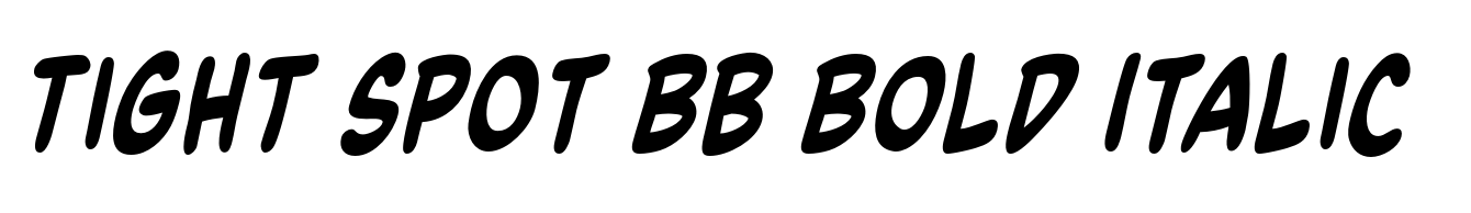 Tight Spot BB Bold Italic